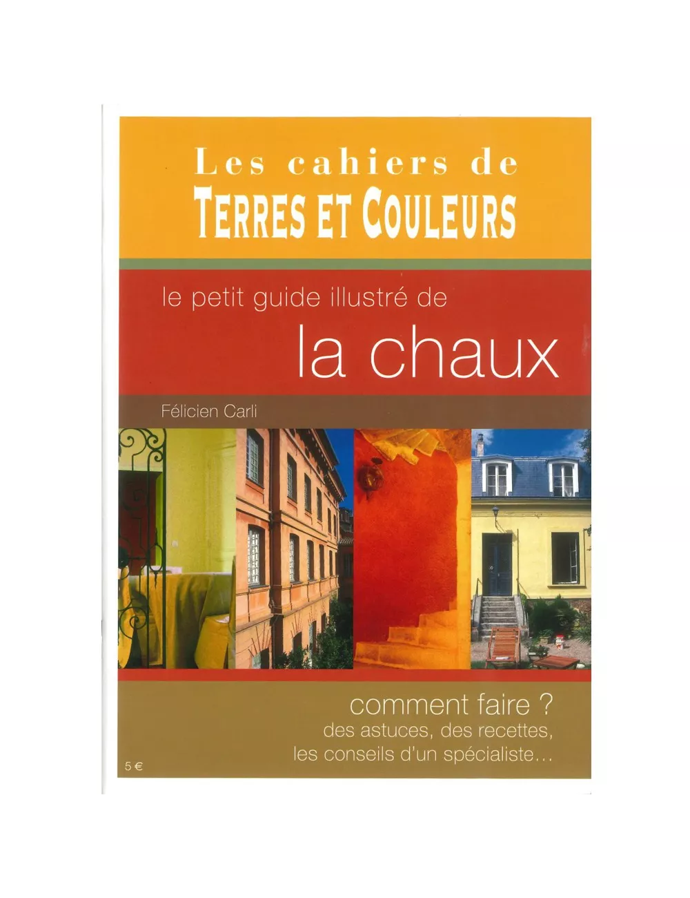 LIVRE LE PETIT GUIDE ILLUSTRÉ DE LA CHAUX
