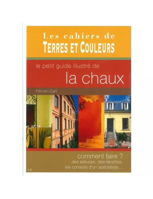 LIVRE LE PETIT GUIDE ILLUSTRÉ DE LA CHAUX