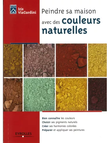 Peindre sa maison avec des couleurs naturelles – Iris ViaGardini