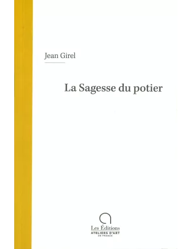 La Sagesse du potier – Jean Girel – Livre céramique