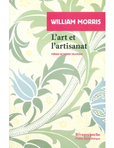L’Art et l’artisanat – William Morris – Rivages poche